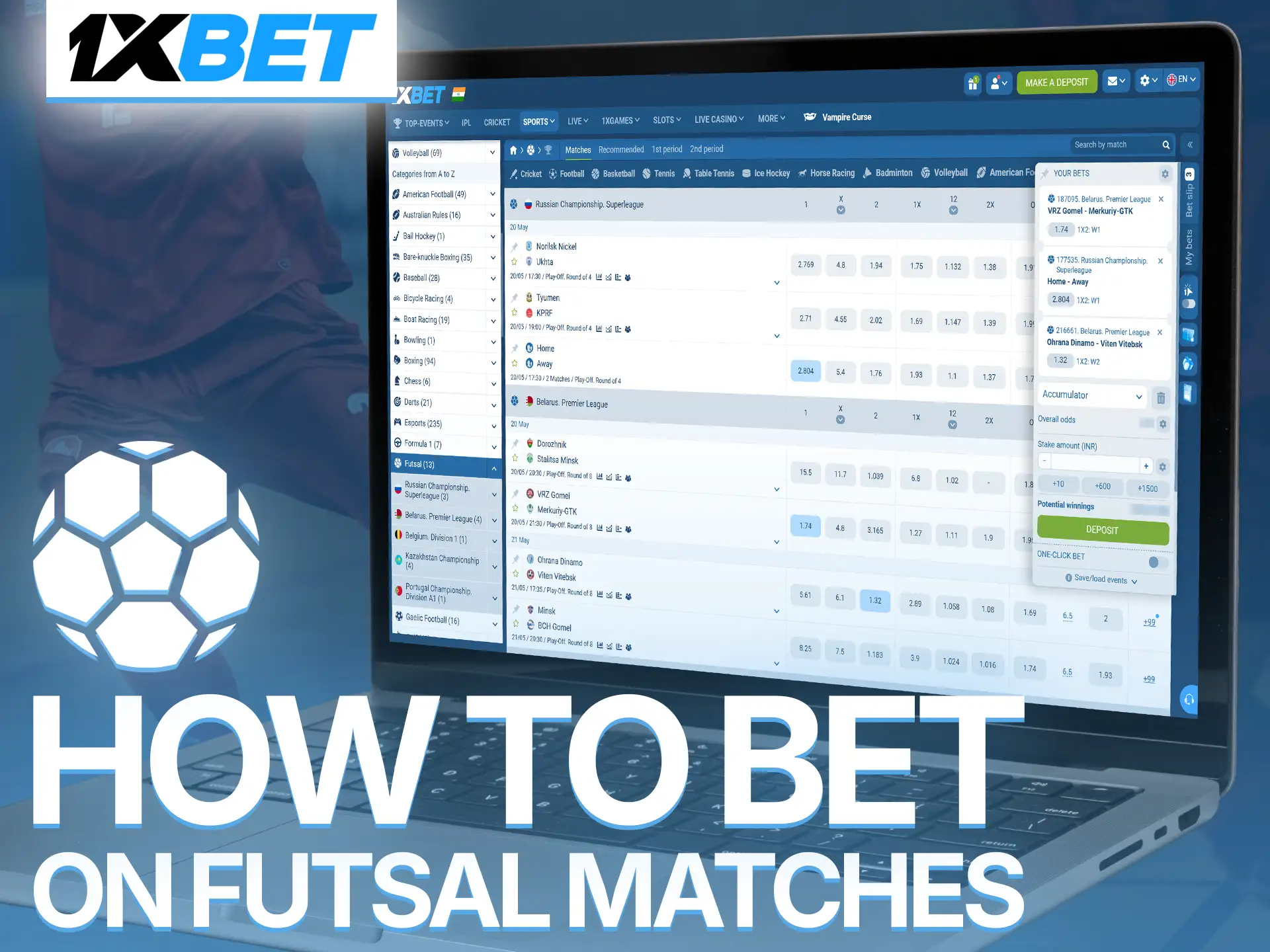 Discover simple techniques to place your futsal bets successfully with 1xBet.